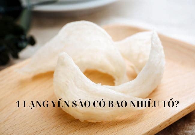 1 Lạng Yến Bao Nhiêu Tiền? Tìm Hiểu Về Giá Trị Và Số Tổ Yến 1 lạng yến có bao nhiêu tổ 2